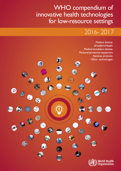 WHO compendium of innovative health technologies for low-resource settings 2016- 2017